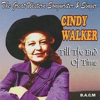 Cindy Walker - Cindy Walker, Vol. 1 - Till The End Of Time